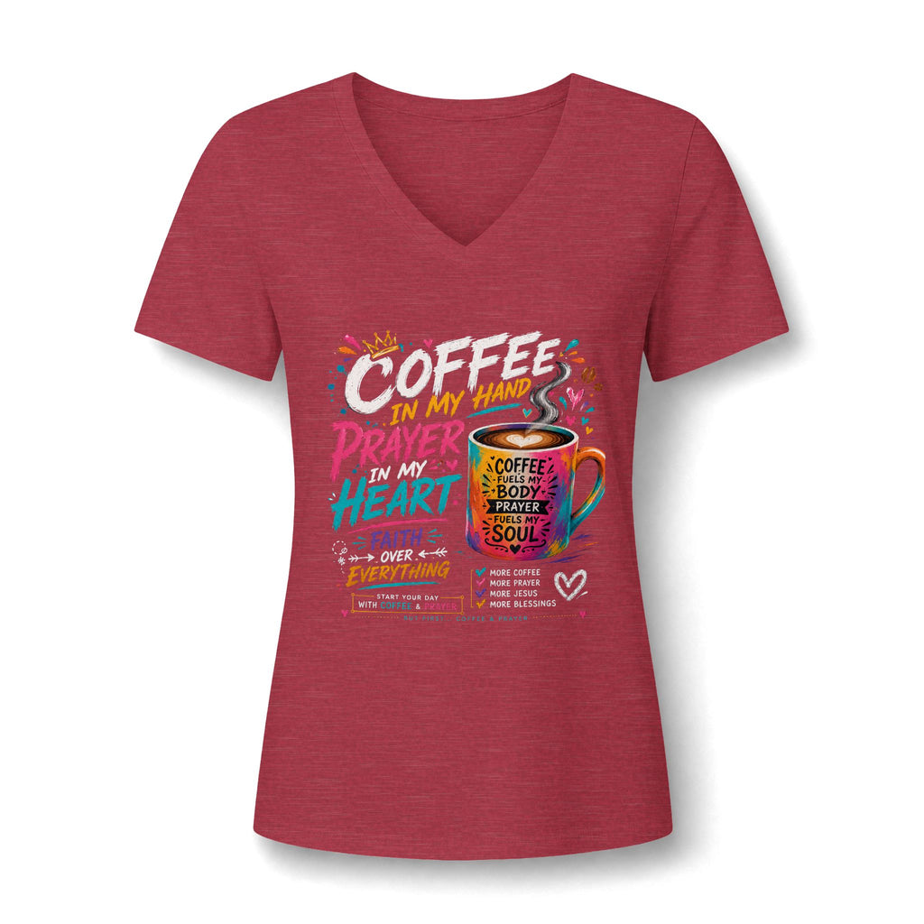Prayer & Coffee V-Neck Tee — "In My Hand: Prayer, Heart, Faith" Inspirational Women's Shirt