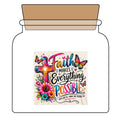 Christian faith Soy candle with colorful Faith Makes Everything Possible design 