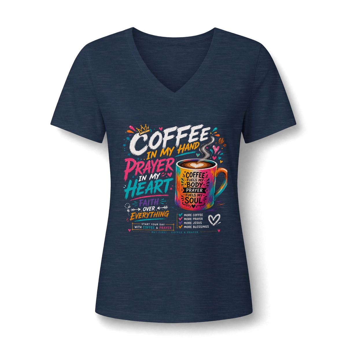Prayer & Coffee V-Neck Tee — "In My Hand: Prayer, Heart, Faith" Inspirational Women's Shirt