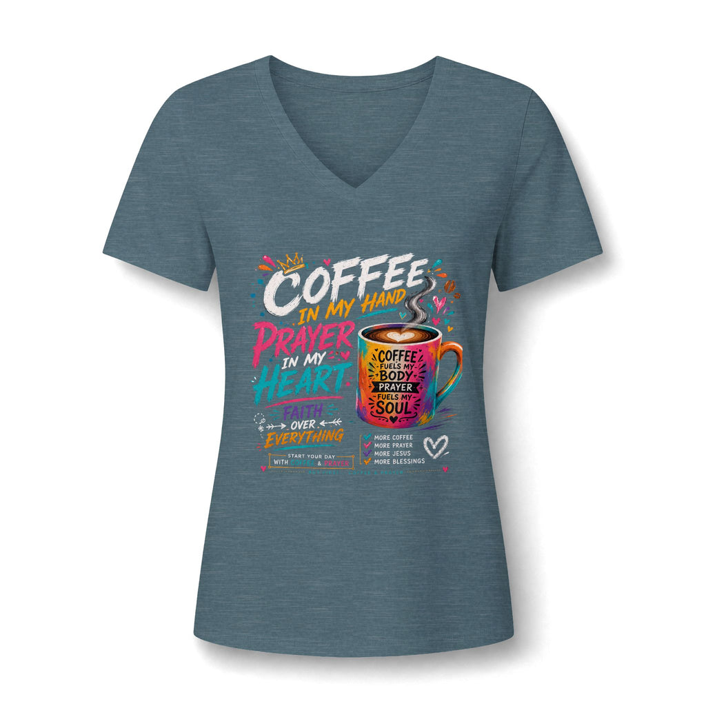 Prayer & Coffee V-Neck Tee — "In My Hand: Prayer, Heart, Faith" Inspirational Women's Shirt